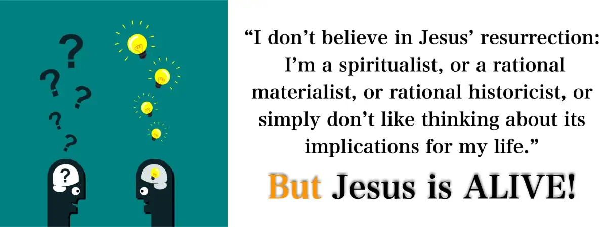 Reasons to believe in Jesus’ resurrection!