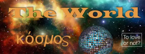 Two Responses on Loving The World: Word Studies on World and Love in John 3:16 and James 4:4