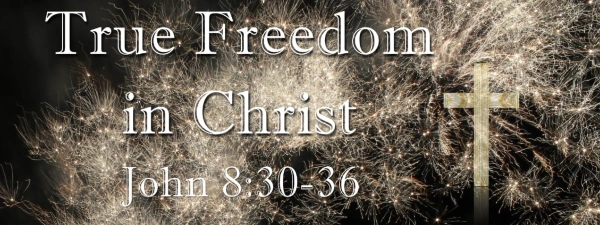 John 8:30-36 Discover True Freedom in Christ 