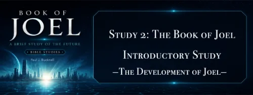 The Book of Joel,  Study 2: An Introduction and the Book of Joel's Design