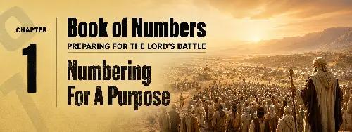 Numbers 1:1-54  Numbering For A Purpose