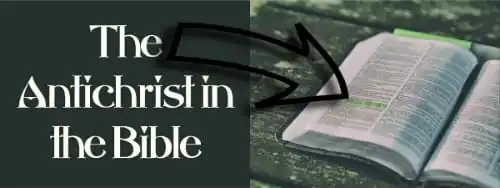 The Antichrist in the Bible: What does the Bible say about the Antichrist?
