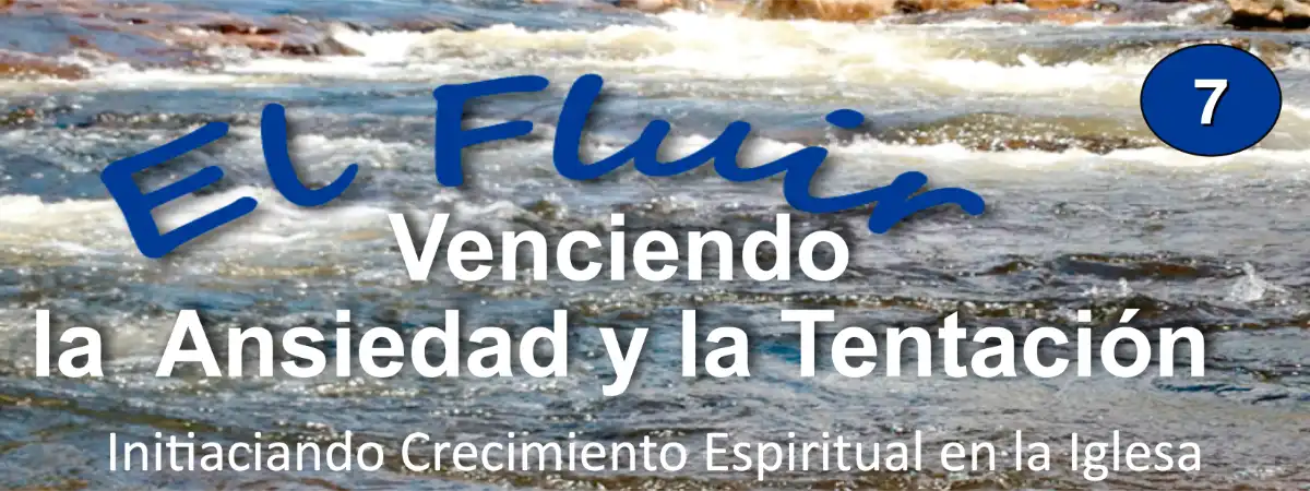 Venciendo la Ansiedad y la Tentación