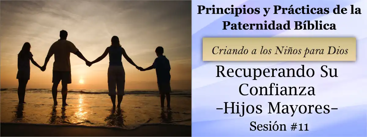 Recuperando la Confianza de Tus Hijos Mayores